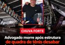 Advogado morre após estrutura de quadra desabar durante temporal em Umuarama